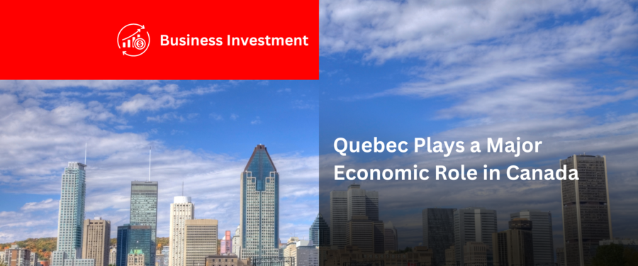 Business investments in Quebec